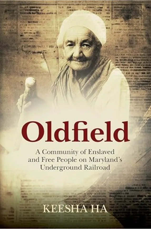 Author Talk: Oldfield: A Community of Enslaved and Free People on Maryland's Underground Railroad